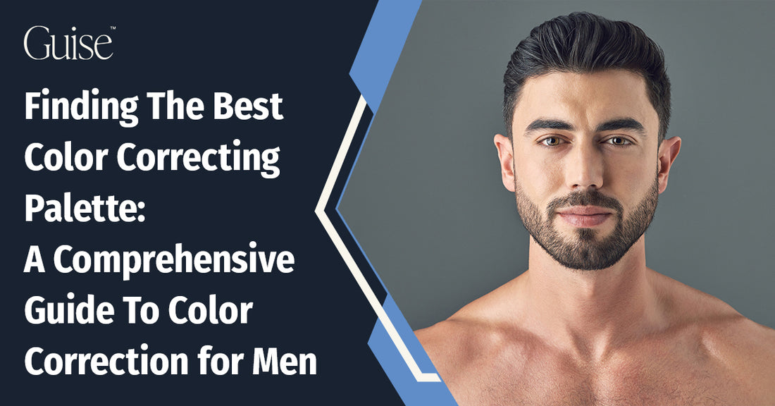 Finding The Best Color Correcting Palette: A Comprehensive Guide To Color Correction for Men