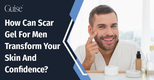 How Can Scar Gel For Men Transform Your Skin And Confidence?